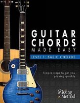 Guitar Chords Made Easy- Guitar Chords Made Easy, Level 1 Basic Chords