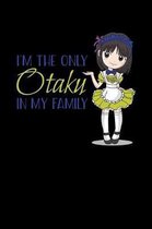 I'm The Only Otaku In My Family
