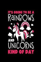 It's Going to Be a Rainbows and Unicorns Kind of Day