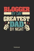 Blogger by day greatest dad by night