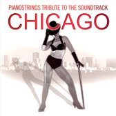 Chicago: Pianostrings Tribute to the Soundtrack