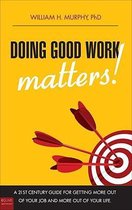 Doing Good Work Matters!