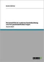 Die Instabilitat Der Modernen Zweierbeziehung Und Ihre Gesellschaftlichen Folgen
