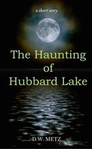 The Haunting of Hubbard Lake