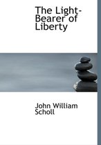The Light-Bearer of Liberty