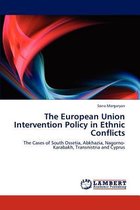 The European Union Intervention Policy in Ethnic Conflicts