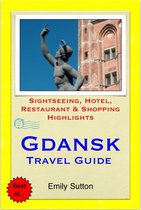 Gdansk, Poland Travel Guide - Sightseeing, Hotel, Restaurant & Shopping Highlights (Illustrated)