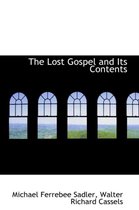 The Lost Gospel and Its Contents