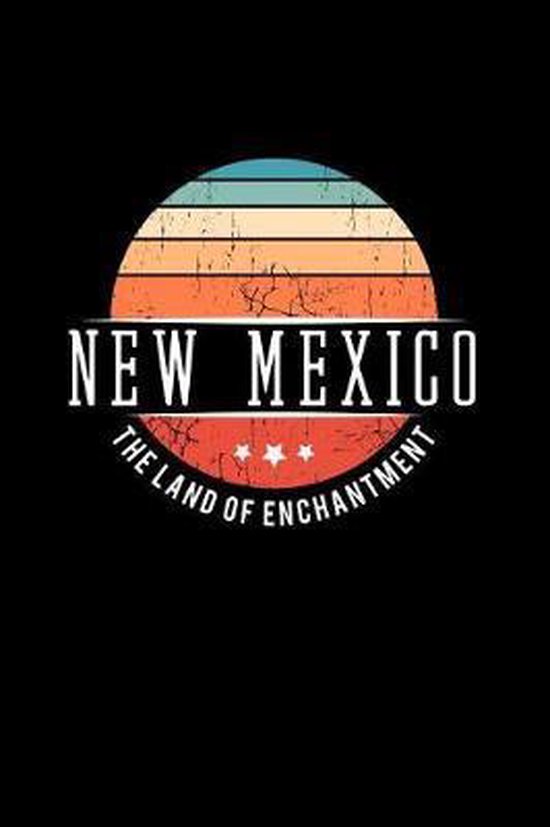 New Mexico the Land of Enchantment, Dutch Creatives 9781796641349