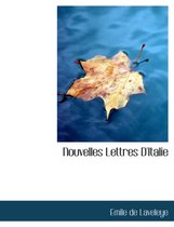 Nouvelles Lettres D'Italie
