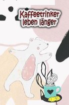 Kaffeetrinker leben l nger