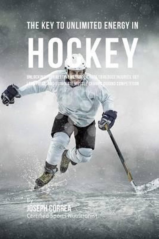 The Key to Unlimited Energy in Hockey - cover