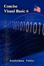 Concise Visual Basic 6.0 Course: Visual Basic for Beginners