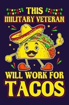 This Military Veteran Will Work For Tacos