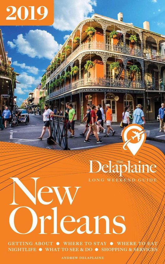 Long Weekend Guides - New Orleans - The Delaplaine 2019 Long ... - cover