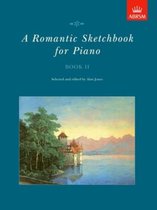 Romantic Sketchbook for Piano (ABRSM)-A Romantic Sketchbook for Piano, Book II