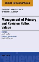 The Clinics: Orthopedics 19-2 - Management of Primary and Revision Hallux Valgus, An issue of Foot and Ankle Clinics of North America,
