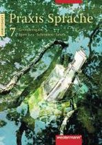 Praxis Sprache 7. Arbeitsheft. Rechtschreibung 2006. Bremen, Hessen, Hamburg, Nordrhein-Westfalen, Rheinland-Pfalz, Saarland, Schleswig-Holstein, Niedersachsen