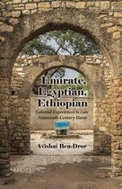 Modern Intellectual and Political History of the Middle East - Emirate, Egyptian, Ethiopian