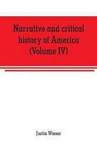 Narrative and critical history of America (Volume IV)