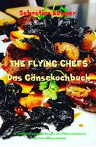 THE FLYING CHEFS Themenkochbücher 53 - THE FLYING CHEFS Das Gänsekochbuch