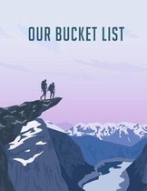 Our Bucket List