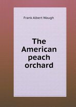 The American peach orchard