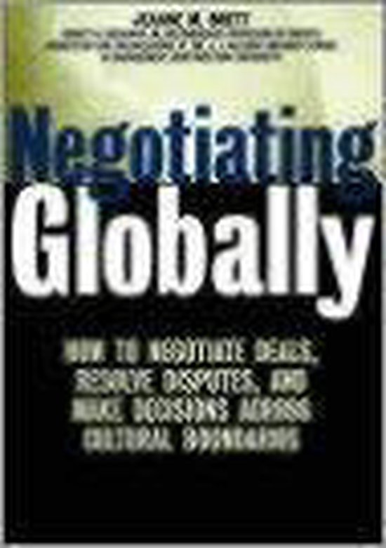 Negotiating Globally: How to Negotiate Deals, Resolve Disput ... - cover