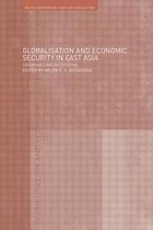 Routledge Studies in Globalisation- Globalisation and Economic Security in East Asia