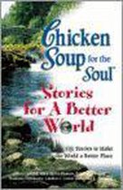 Chicken Soup Stories For A Better World