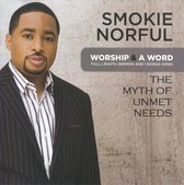 Worship & a Word: The Myth of Unmet Needs