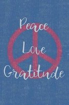Peace Love Gratitude