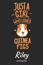 Just A Girl Who Loves Guinea Pigs - Riley - Notebook
