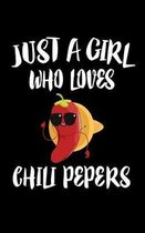 Just A Girl Who Loves Chili Pepers