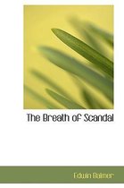 The Breath of Scandal