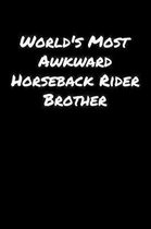World's Most Awkward Horseback Rider Brother