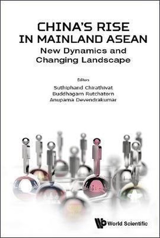 China's Rise In Mainland Asean: New Dynamics And Changing Landscape ...