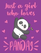 Just A Girl Who Loves Pandas