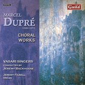 Dupre: Choral Works / Jeremy Backhouse, Vasari Singers, Jeremy Filsell
