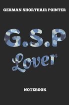 German Shorthair Pointer G.S.P Lover Notebook