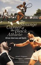 The Strange Career of the Black Athlete