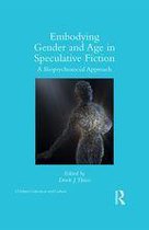 Children's Literature and Culture - Embodying Gender and Age in Speculative Fiction