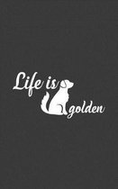 Life Is Golden
