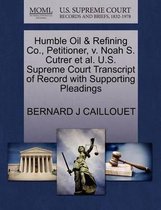 Humble Oil & Refining Co., Petitioner, V. Noah S. Cutrer Et Al. U.S. Supreme Court Transcript of Record with Supporting Pleadings
