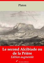 Le Second Alcibiade ou de la Prière – suivi d'annexes