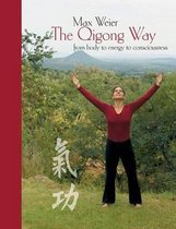 The Qigong Way - from body to consciousness