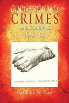 Christchurch Crimes and Scandals 1876-99