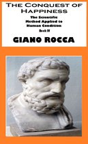 The Conquest of Happiness: The Scientific Method Applied to Human Condition - Book IV