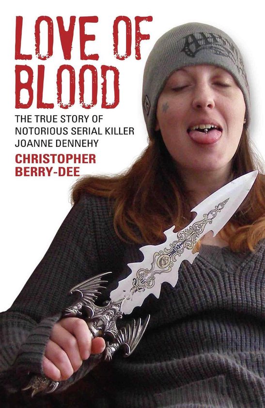 Love of Blood - The True Story of Notorious Serial Killer Jo ... - cover