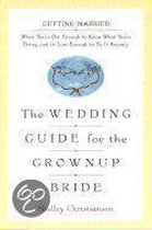 The Wedding Guide for the Grownup Bride